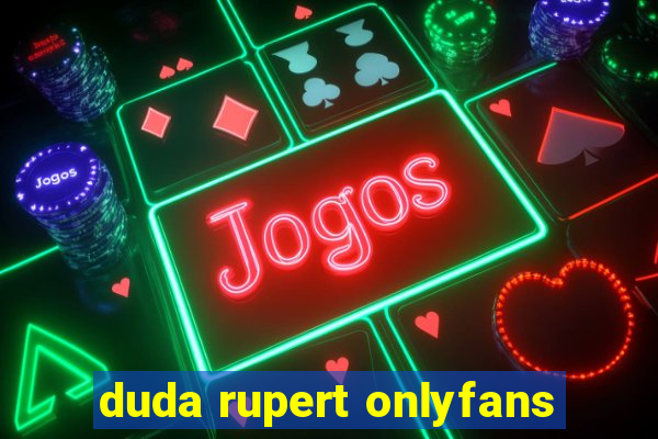 duda rupert onlyfans